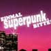 Einmal Superpunk, bitte!